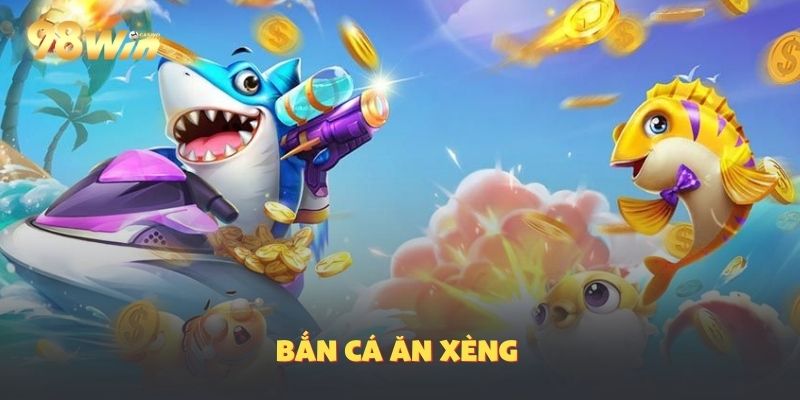Giới thiệu về sản phẩm 98Win bắn cá ăn xèng