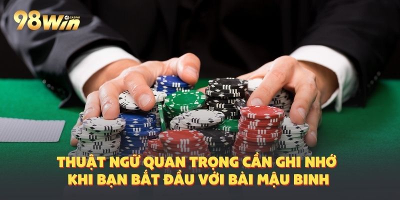 Thuật ngữ game bài quan trọng trong mậu binh