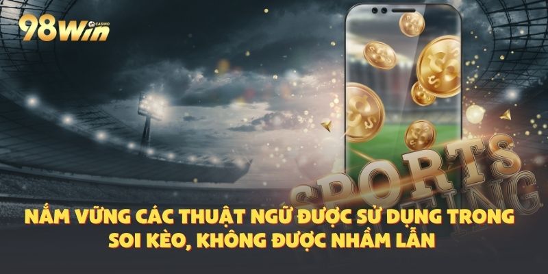 Nắm vững thuật ngữ mẹo cá cược bóng đá luôn thắng