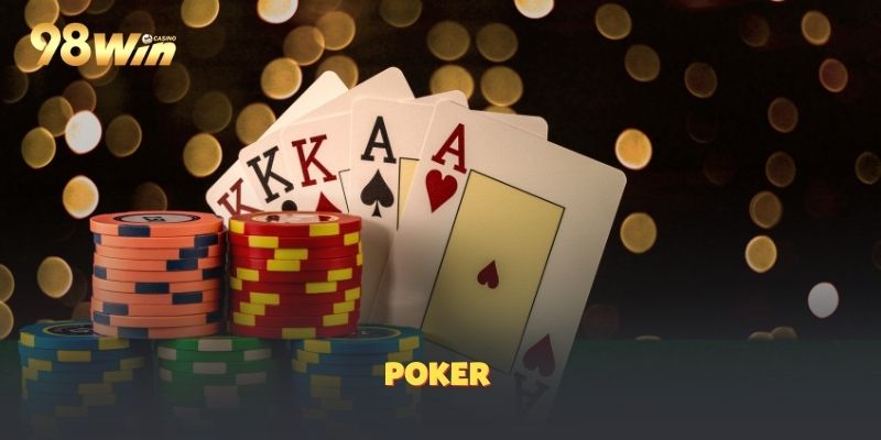 Cách Chơi Poker 98Win Từ Newbie Tới Ông Trùm