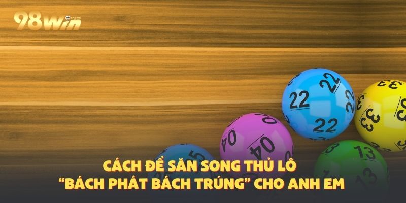 Vào cược chắc thắng với những kinh nghiệm cao thủ