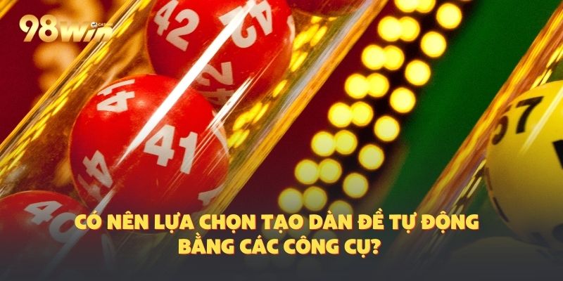 Nên hay không nên thực hiện tự động lập dàn với các ứng dụng