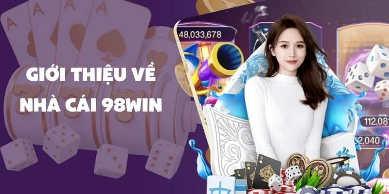 Thông tin chung về nhà cái 98Win
