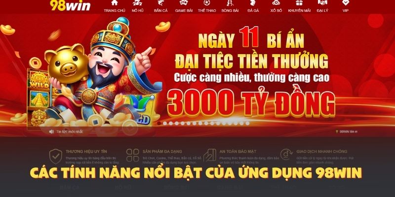Các tính năng nổi bật của ứng dụng 98Win